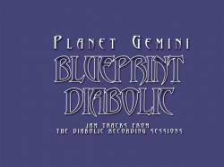 Planet Gemini : Blueprint (Diabolic)